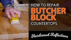 Butcher Block Repair Tips for Countertop Burns and Dings — Hardwood Reflections