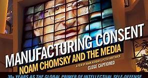 Manufacturing Consent: Noam Chomsky and the Media | Documentary