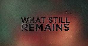 What Still Remains - Official Short Trailer