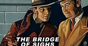 The Bridge of Sighs (1936) Full Movie | Phil Rosen | Onslow Stevens, Dorothy Tree, Jack La Rue
