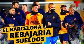 El Barcelona rebajaría sueldos a sus jugadores | Telemundo Deportes