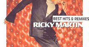 Ricky Martin - Best Hits & Remixes