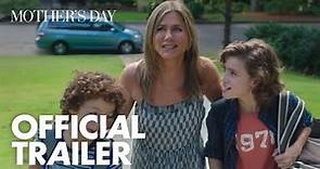 Mother's Day | Official Trailer [HD] | Open Road Films