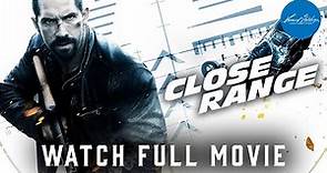 Close Range | Full Action Movie | Scott Adkins | WATCH FOR FREE