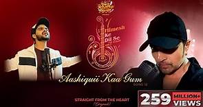 Aashiquii Kaa Gum (Studio Version) |Himesh Ke Dil Se The Album| Himesh Reshammiya |Salman Ali |