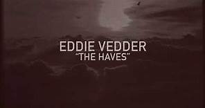 Eddie Vedder - The Haves (Official Lyric Video)