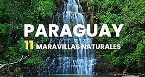11 maravillas naturales de PARAGUAY