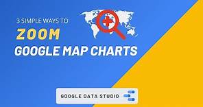 Zoom In Google Map Charts in Data Studio that Report Users would LOVE to see! (Tutorial Included)
