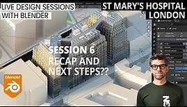 Session 6 - St. Mary's Hospital London architecture. Live design sessions with Blender and Rhino