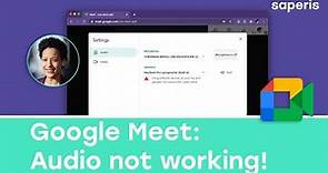 Google Meet Audio not working
