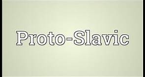 Proto-Slavic Meaning
