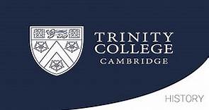 Studying at Trinity College Cambridge: History