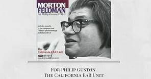Morton Feldman ‎– For Philip Guston (The California EAR Unit)