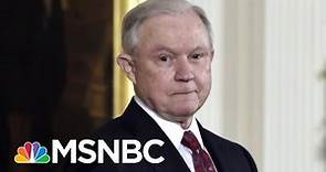 How Jeff Sessions’ Final Act Will Affect Police And Those They Serve | Velshi & Ruhle | MSNBC