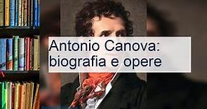 Antonio Canova: biografia e opere