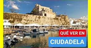 GUÍA COMPLETA ▶ Qué ver en la CIUDAD de CIUDADELA (ESPAÑA) 🇪🇸 🌏 Turismo y viajes a Islas Baleares