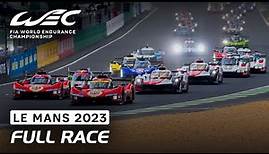 Full Race I 2023 24 Hours of Le Mans I FIA WEC