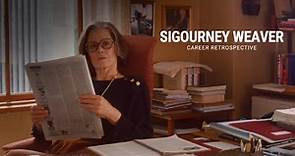 Sigourney Weaver | Career Retrospective