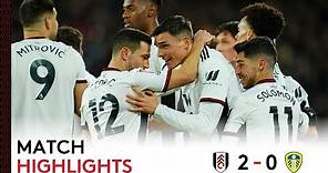 Fulham 2-0 Leeds United | FA Cup Highlights | Two Stunners Send Fulham To Quarter-Finals! 🏆