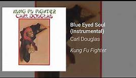 Carl Douglas - Blue Eyed Soul (Instrumental) (Official Audio)