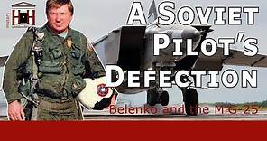 The Stolen MiG-25 "Foxbat" and Viktor Belenko's Defection of 1976