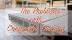 The Problems With Composite Decking