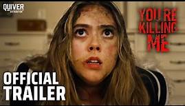 You're Killing Me | Official Trailer