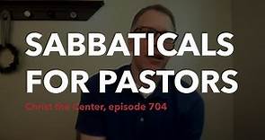 Sabbaticals for Pastors