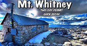 2023 Mt. Whitney - Two-Day Permit Quick Recap