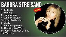 Barbra Streisand 2022 Full Album - Greatest Hits - Tell Him, Memory, Somewhere, Woman In Love