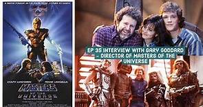 Ep 35: Interview with Gary Goddard - Director of Masters of the Universe