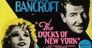 The Docks Of New York with George Bancroft 1928 - Silent - 1080p HD Film