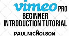 Vimeo Pro Beginner Introduction Tutorial
