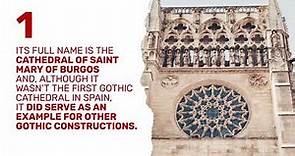 3 interesting facts about the Cathedral of Burgos - Spain