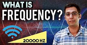 What is Frequency ? Frequency Explained. What is Hz?