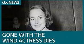 Gone With The Wind actress Dame Olivia de Havilland dies aged 104 | ITV News