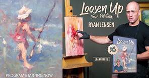 Ryan Jensen: Loosen Up Your Paintings (Premiere)