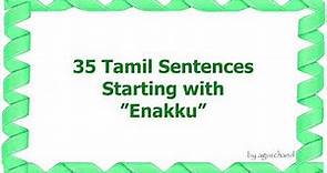 35 Tamil Sentences Starting with "Enakku" - Learn to Speak Tamil