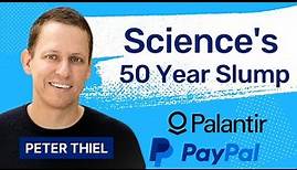 Peter Thiel: The Stagnation of Science and the AI Revolution