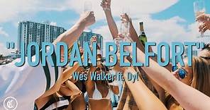 Wes Walker & Dyl - Jordan Belfort (Official Music Video)