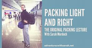 Packing Light and Right with Sarah Murdoch