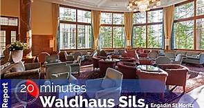 #20minutes about... Hotel Waldhaus Sils - Engadin St. Moritz 🇨🇭