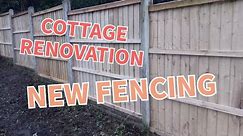 Garden Fencing Goes Up | Prepare For New Windows & Doors