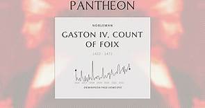 Gaston IV, Count of Foix Biography - Co-Prince of Andorra and Count of Foix
