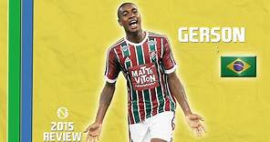 GERSON | Goals, Skills, Assists | Fluminense | 2015 (HD)