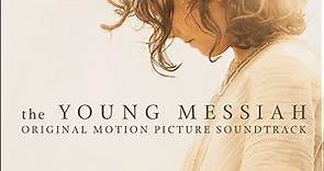 John Debney - The Young Messiah (Original Motion Picture Soundtrack)