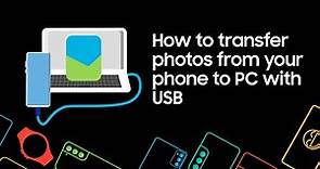 How to transfer photos from your Samsung phone to PC using USB