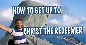 How to get up to the Christ the Redeemer Statue 2023 - Rio de Janeiro