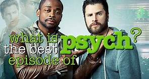 What Is The BEST Episode of PSYCH?
