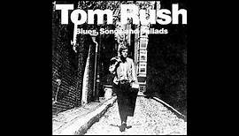 Tom Rush - Blues, Songs and Ballads